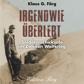 Klaus G. Förg: Irgendwie überlebt