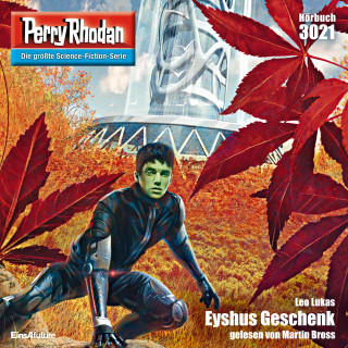 Leo Lukas: Perry Rhodan 3021: Eyshus Geschenk