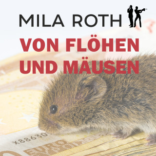 Mila Roth: Von Flöhen und Mäusen