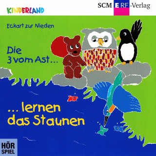 Eckart zur Nieden: 17: Die 3 vom Ast lernen das Staunen