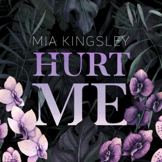 Mia Kingsley: Hurt Me