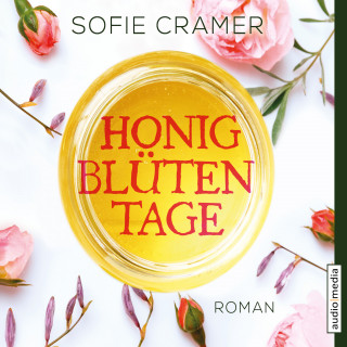 Sofie Cramer: Honigblütentage