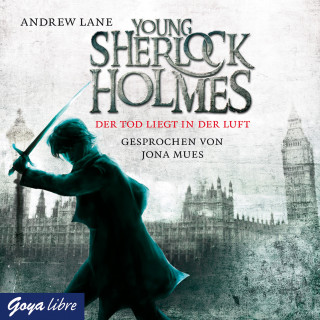 Andrew Lane: Young Sherlock Holmes. Der Tod liegt in der Luft [Band 1]