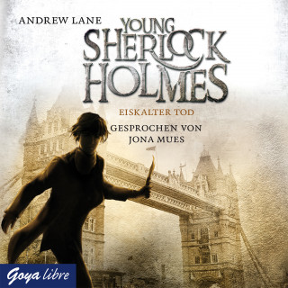 Andrew Lane: Young Sherlock Holmes. Eiskalter Tod [Band 3]