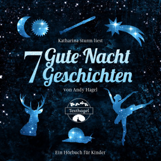 Andy Hagel: 7 Gute Nacht Geschichten