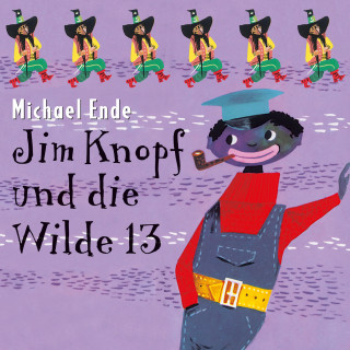Michael Ende: Jim Knopf und die Wilde 13