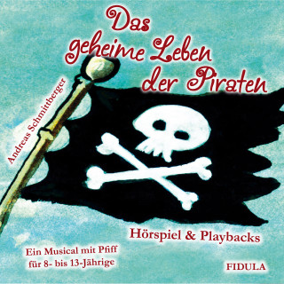 Andreas Schmittberger, Doris Corbé: Das geheime Leben der Piraten