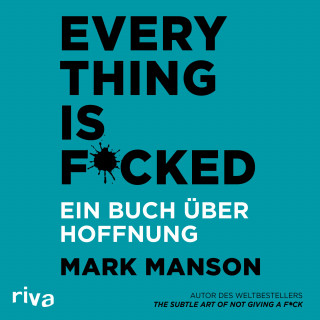 Mark Manson: Everything is Fucked