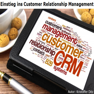 Kristoffer Ditz: Einstieg ins Customer Relationship Management