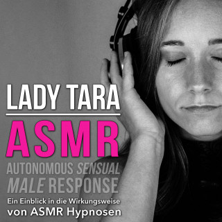 Lady Tara: Asmr - Autonomous Sensual Male Response
