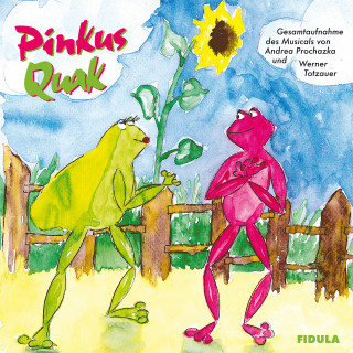 Werner Totzauer, Andrea Prochazka: Pinkus Quak