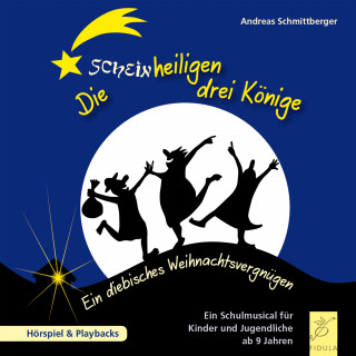 Andreas Schmittberger: Die scheinheiligen drei Könige
