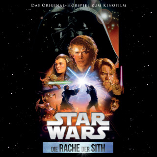 George Lucas: Star Wars: Die Rache der Sith (Das Original-Hörspiel zum Kinofilm)