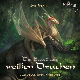 Uwe Eckardt: Die Saat des weißen Drachen