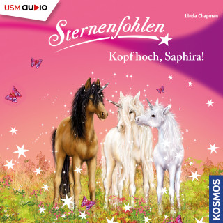 Linda Chapman: Sternenfohlen Folge 10 - Kopf hoch, Saphira!