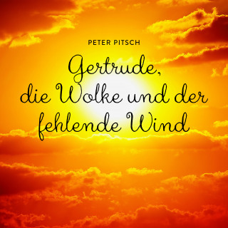 Peter Pitsch, Jette Pedersen: Gertrude, die Wolke und der fehlende Wind