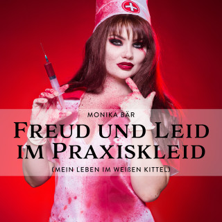 Monika Bär: Freud und Leid im Praxiskleid