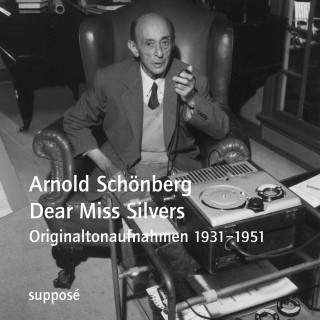 Arnold Schönberg: Dear Miss Silvers