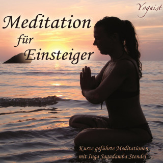 Inga Jagadamba Stendel: Meditation für Einsteiger