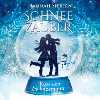 Hannah Siebern: Küss den Schneemann (Schneezauber 1)