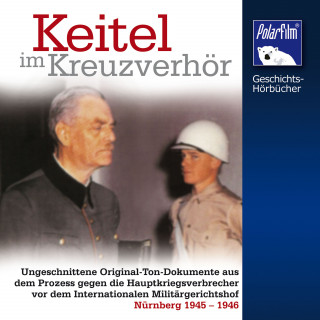 Karl Höffkes: Keitel im Kreuzverhör