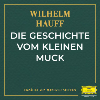 Wilhelm Hauff: Die Geschichte vom kleinen Muck