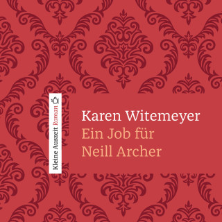 Karen Witemeyer: Ein Job für Neill Archer