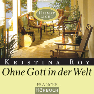 Kristina Roy: Ohne Gott in der Welt