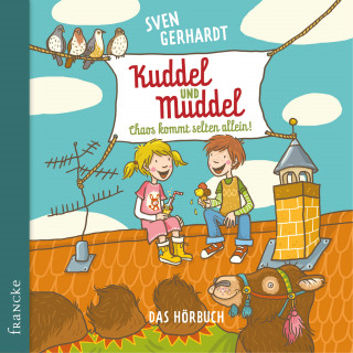 Sven Gerhardt: Kuddel und Muddel - Chaos kommt selten allein