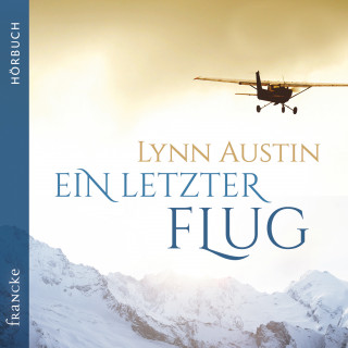 Lynn Austin: Ein letzter Flug