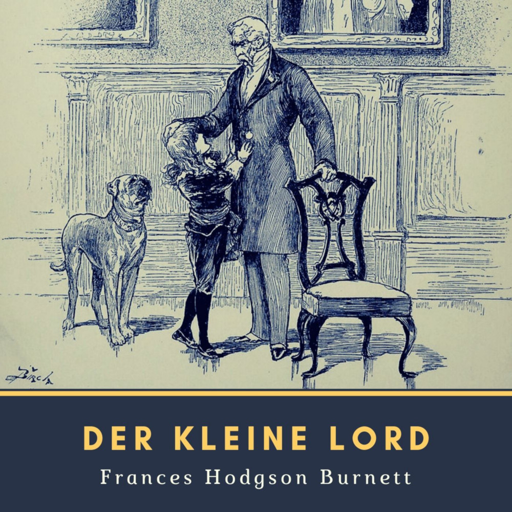 Der kleine Lord Frances Hodgson (MP3 Hörbuch) HÖBU.de Der kleine Lord Frances Hodgson (MP3 Hörbuch) HÖBU.de