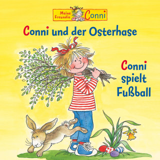 Liane Schneider, Sabine Jahnke, Hans-Joachim Herwald: Conni und der Osterhase / Conni spielt Fußball