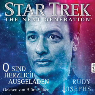 Rudy Josephs: Star Trek - The Next Generation: Q sind herzlich ausgeladen