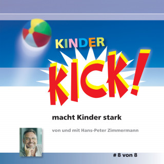 Hans-Peter Zimmermann: Kinder KIck! macht Kinder stark