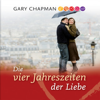 Gary Chapman: Die vier Jahreszeiten der Liebe