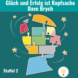 Dave Brych: Glück und Erfolg ist Kopfsache