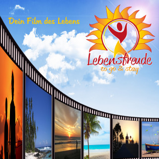 Lebensfreude to Go and Stay: Dein Film des Lebens