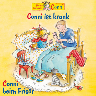 Liane Schneider, Hans-Joachim Herwald: Conni ist krank / Conni beim Frisör