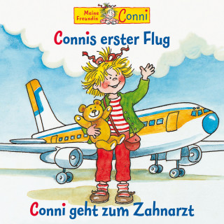 Sabine Jahnke, Liane Schneider, Hans-Joachim Herwald: Connis erster Flug / Conni geht zum Zahnarzt
