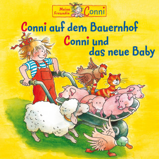 Sabine Jahnke, Liane Schneider, Hans-Joachim Herwald: Conni auf dem Bauernhof / Conni und das neue Baby