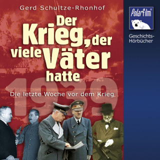 Gerd Schultze-Rohnhof: Der Krieg, der viele Väter hatte