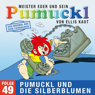 Ellis Kaut: 49: Pumuckl und die Silberblumen (Das Original aus dem Fernsehen)