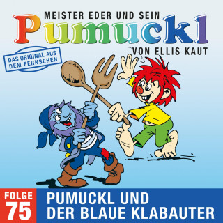 Ellis Kaut: 75: Pumuckl und der blaue Klabauter (Das Original aus dem Fernsehen)