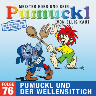 Ellis Kaut: 76: Pumuckl und der Wellensittich (Das Original aus dem Fernsehen)