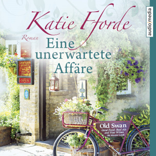 Katie Fforde: Eine unerwartete Affäre