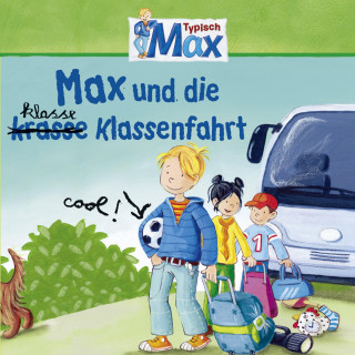 Ludger Billerbeck, Christian Tielmann: 04: Max und die klasse Klassenfahrt