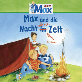 Christian Tielmann, Ludger Billerbeck: 09: Max und die Nacht ohne Zelt