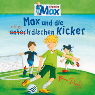 Christian Tielmann, Ludger Billerbeck: 08: Max und die überirdischen Kicker