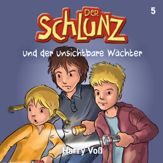 Harry Voß: Der Schlunz und der unsichtbare Wächter