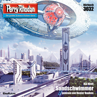 Kai Hirdt: Perry Rhodan 3032: Sandschwimmer